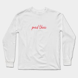 pad thai - Thai red - Flag color Long Sleeve T-Shirt